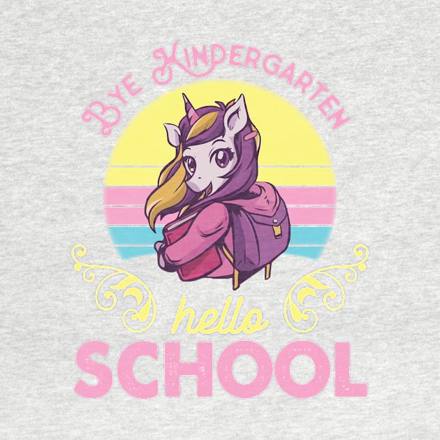 Unicorn Teacher Seniors Students Bye Kindergarten Hello School First Day Of School by Cowan79